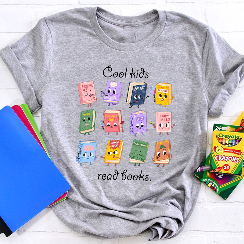 Cool Kids Read Books Teacher T-Shirt