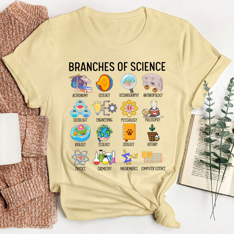 Branches Of Science Teacher T-Shirt