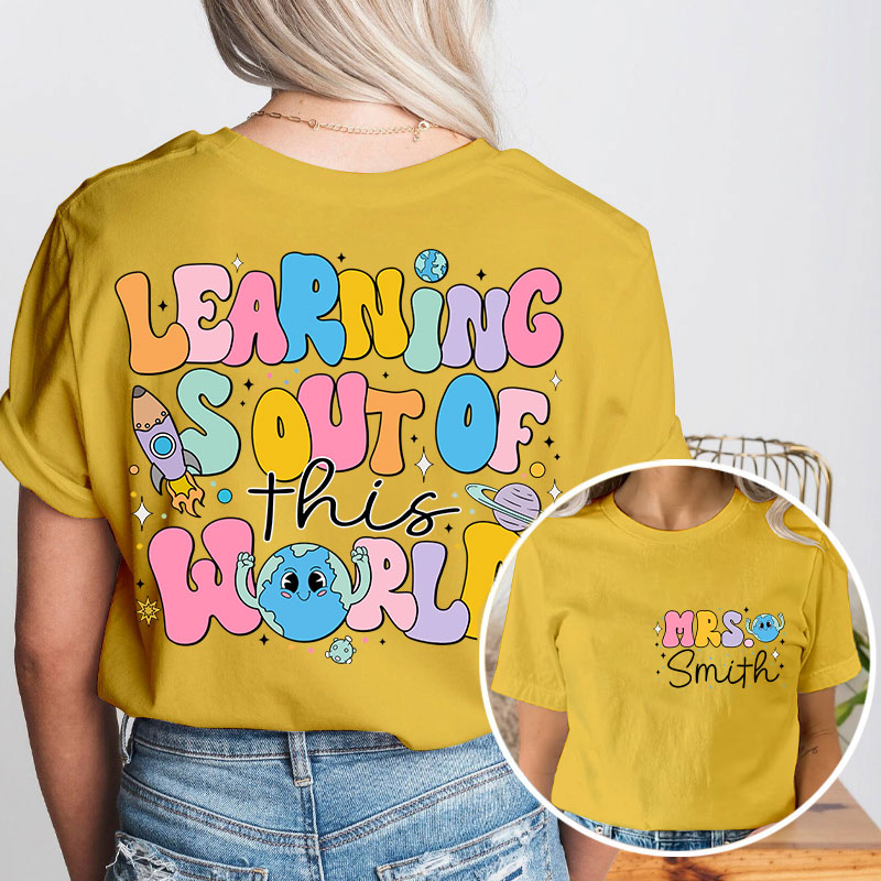 Personalized Kiddo Learning Is Out Of This World Teacher Two Sided T-Shirt