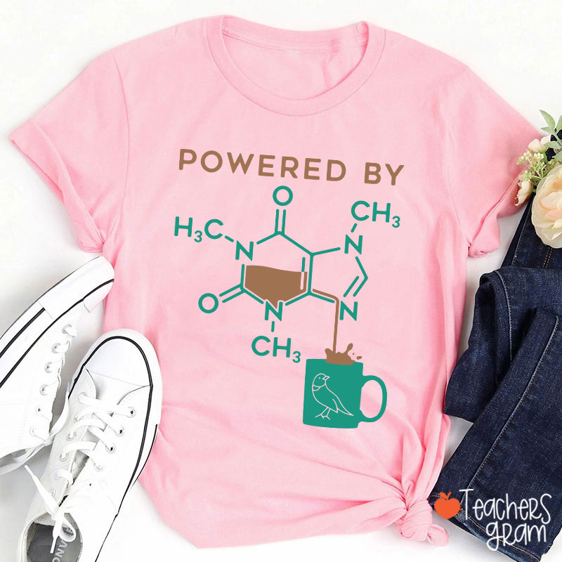 Powered By Caffeine Teacher T-Shirt