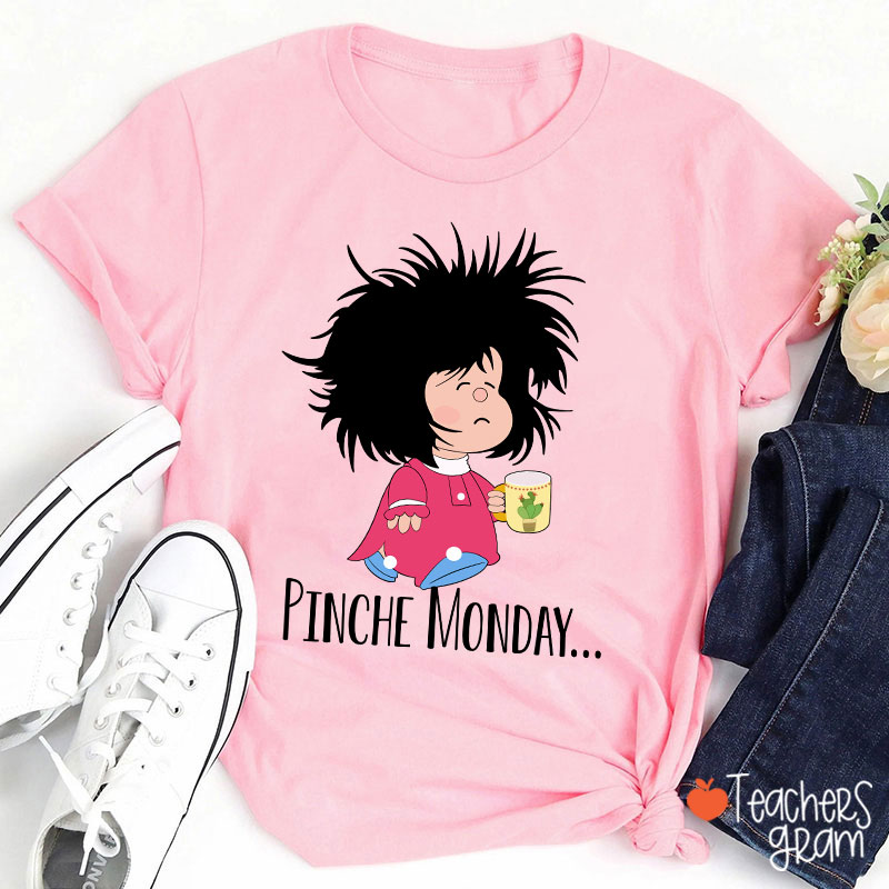 Pinche Monday Spanish Teacher T-Shirt