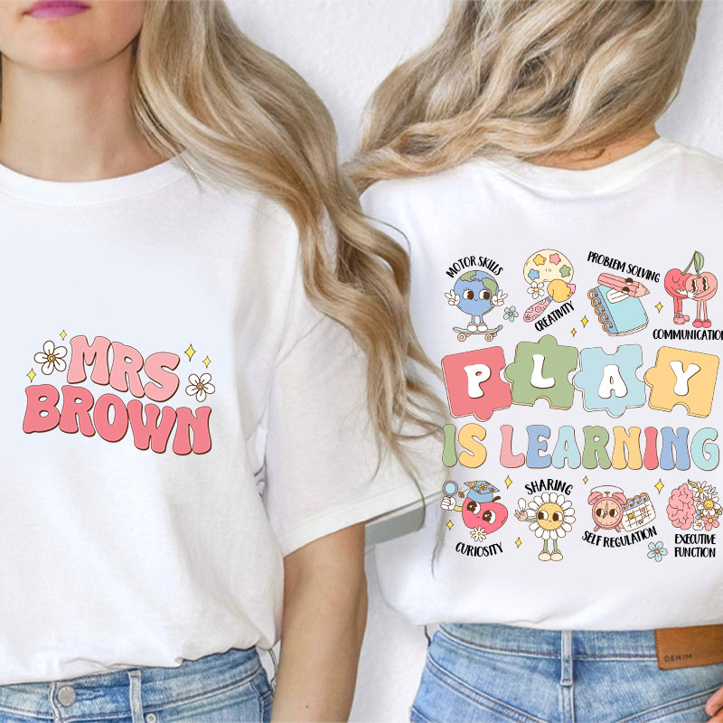 Personalized Name Play Is Learning Puzzle Teacher Two Sided T-Shirt