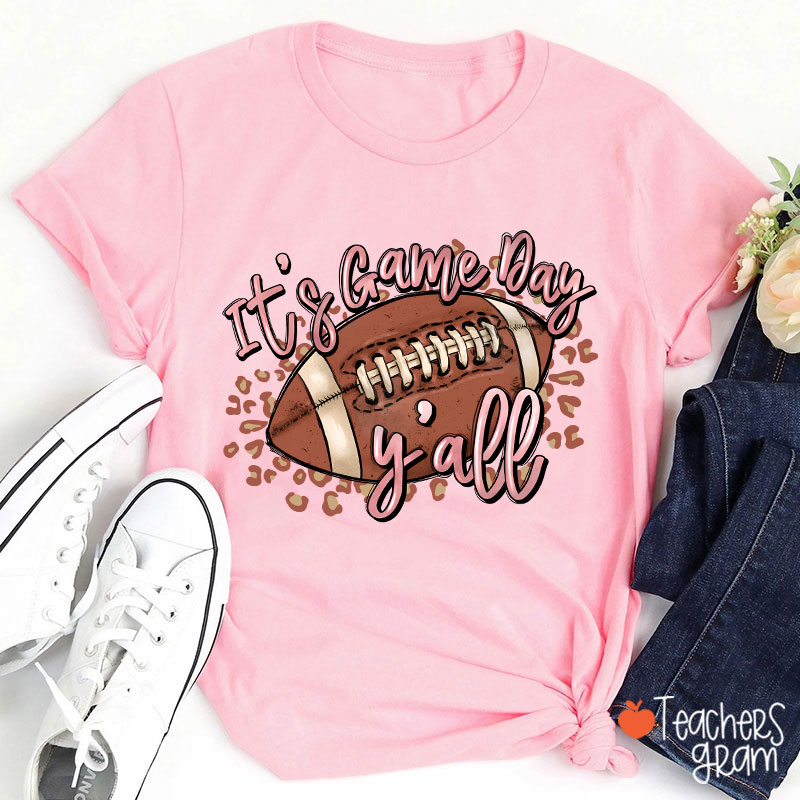 It's Game Day Y'all Teacher T-Shirt