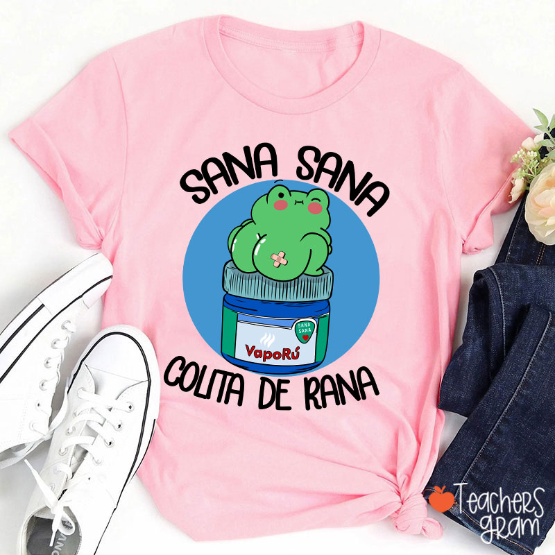 Sana Sana Colita De Rana Spanish Teacher T-Shirt