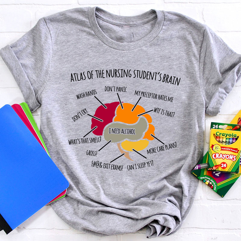 Atlas Of The Nursing Student's Brain T-Shirt