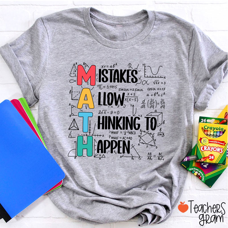 Mistakes Allow Thinking To Happen Teacher T-Shirt