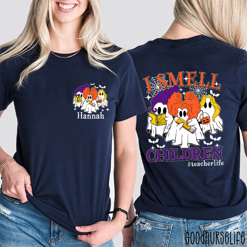 Personalized Name And Hashtag I Smell Children Teacher Two Sided T-Shirt