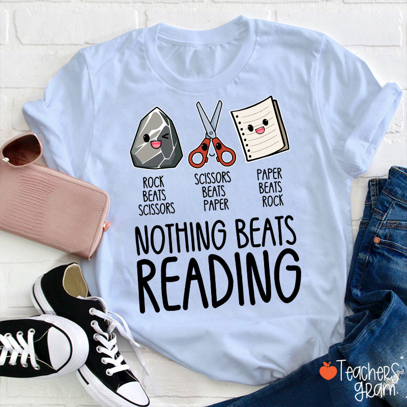 Nothing Beats Reading Teacher T-Shirt