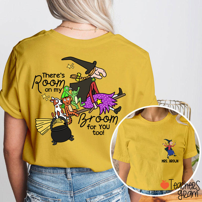 Personalized Name There's Room For You Teacher Two Sided T-Shirt