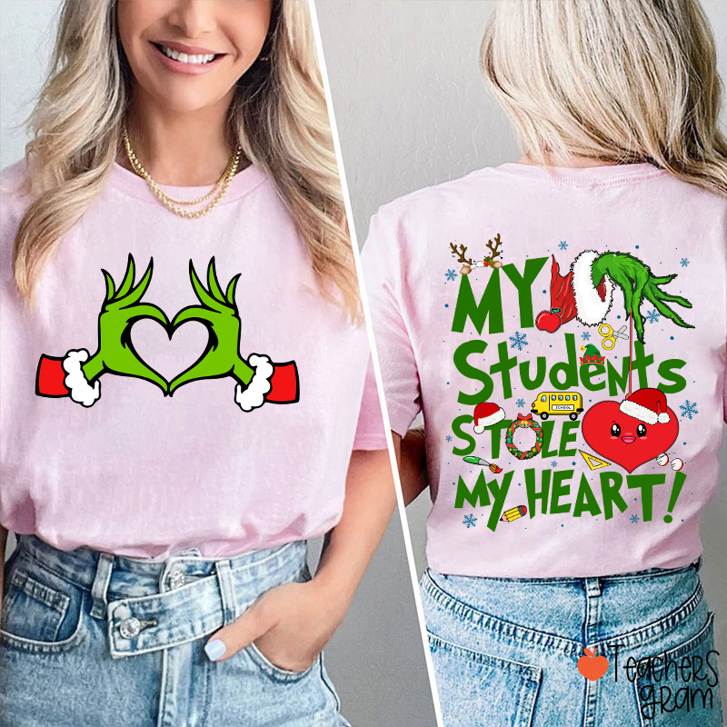 My Students Stole My Heart Green Hand Teacher Two Sided T-Shirt