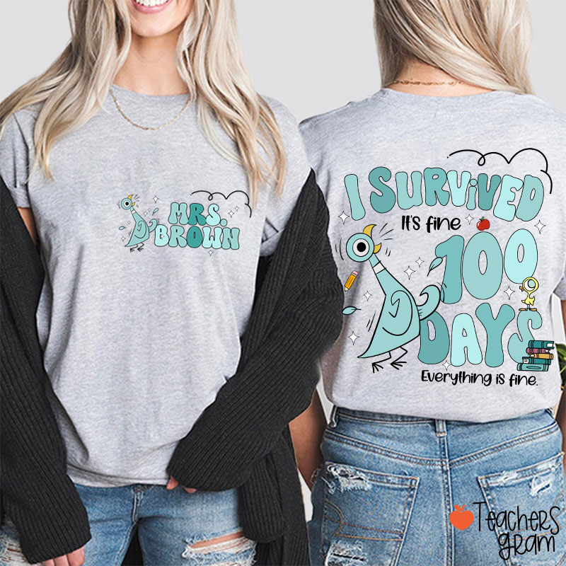 Personalized Name Pigeon I Survived 100 Days Teacher Two Sided T-Shirt