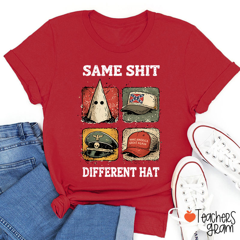 Same Shit Different Hat Teacher T-Shirt