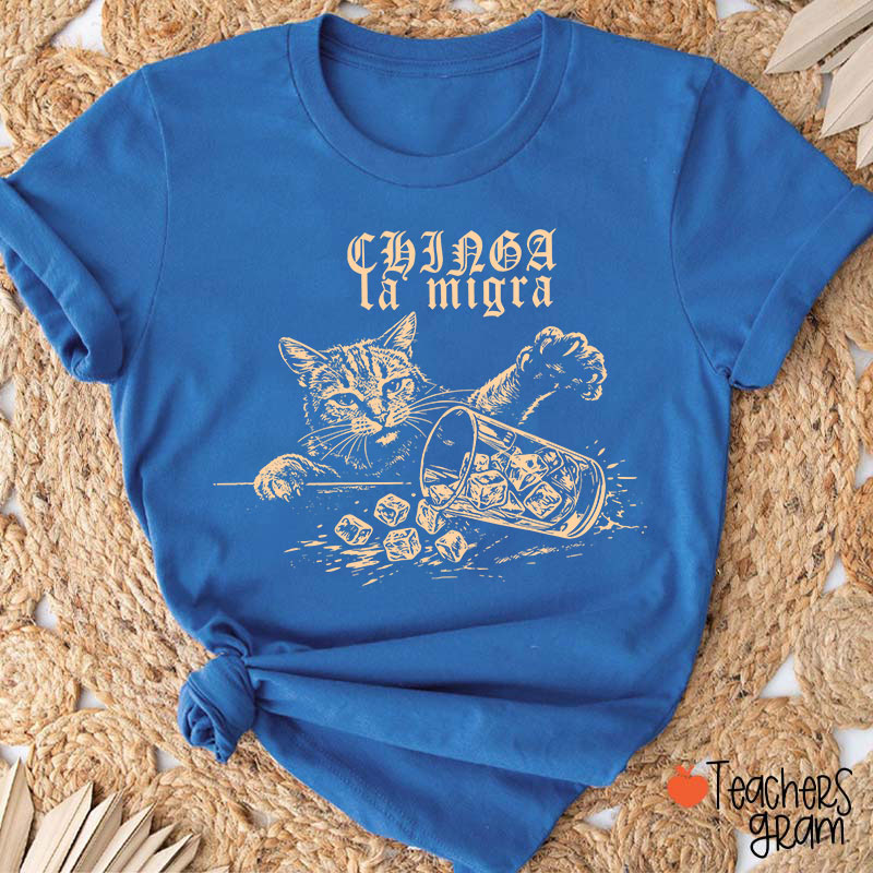 Chinga la Migra Cat Anti-ICE Teacher T-Shirt