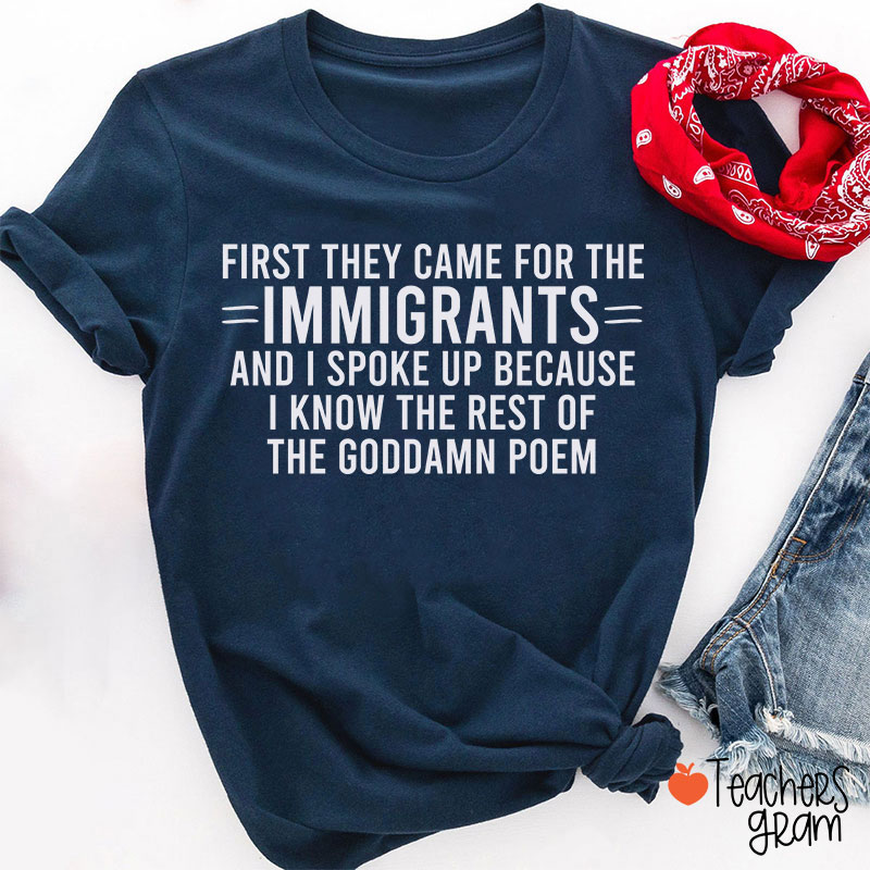 I Know The Rest Of The Poem Keep The Immigrants Teacher T-Shirt
