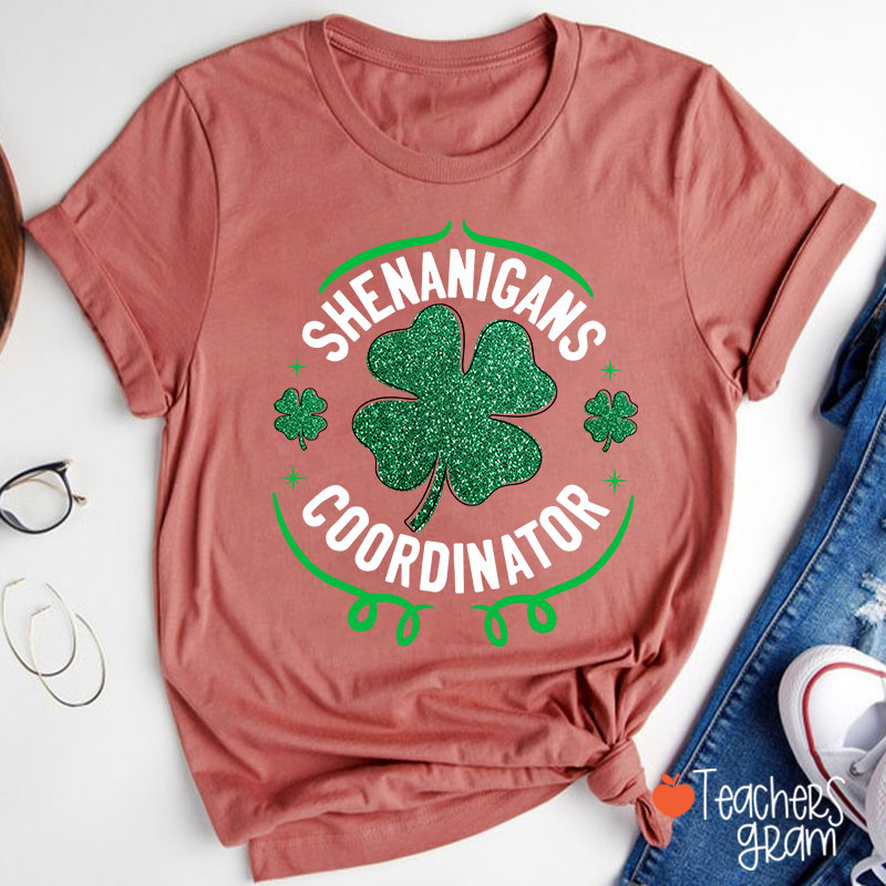 Shenanigans Coordinator Teacher T-Shirt