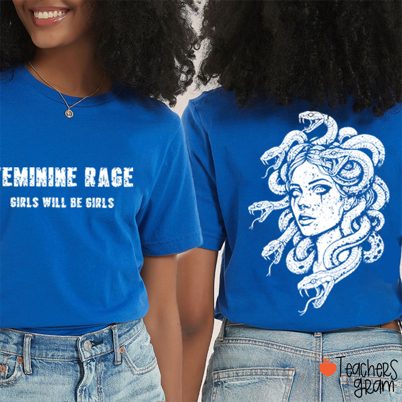 Feminine Rage Girls Will Be Girls Teacher Two Sided T-Shirt