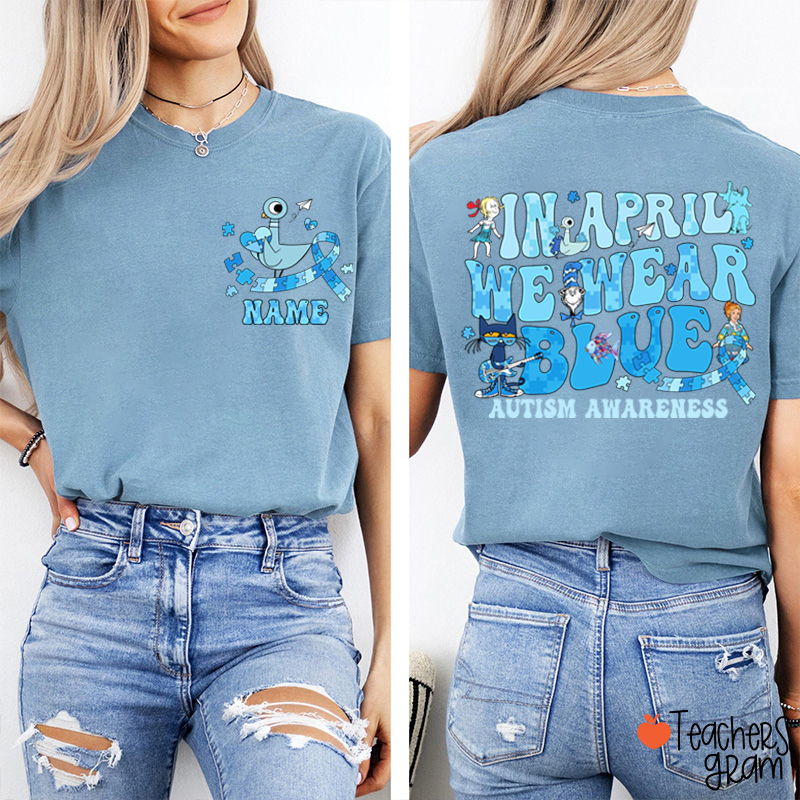 Personalized Name In April We Wear Blue Autism Awareness Pigeon Teacher Two Sided T-Shirt