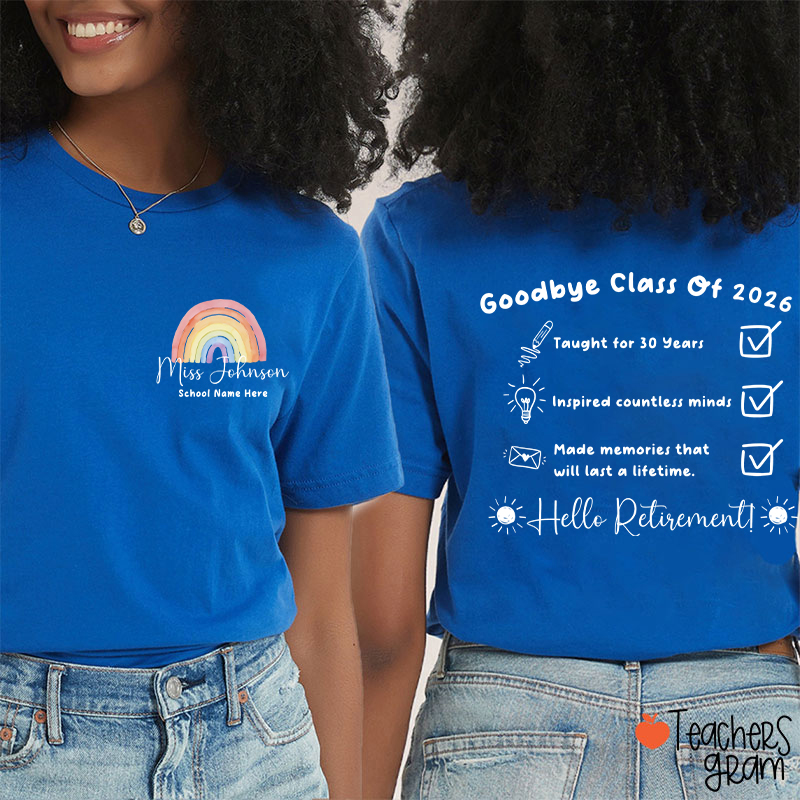 Personalized Goodbye Class Hello Retirement Teacher Two Sided T-Shirt