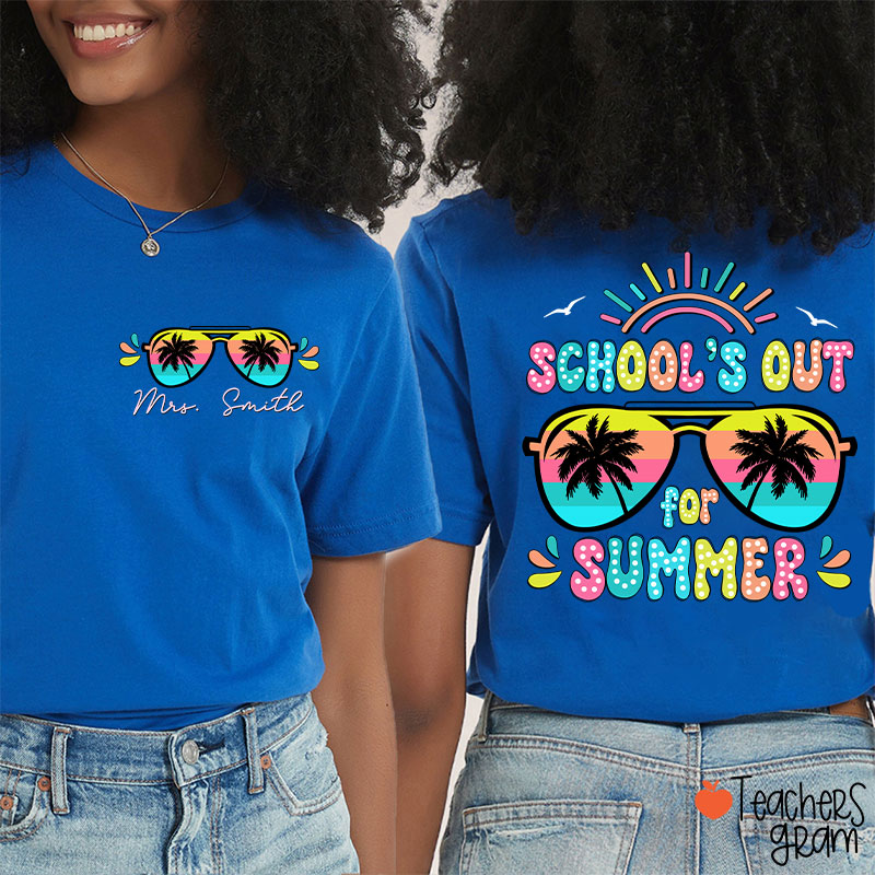 Personalized Name School's Out For Summer Teacher Two Sided T-Shirt