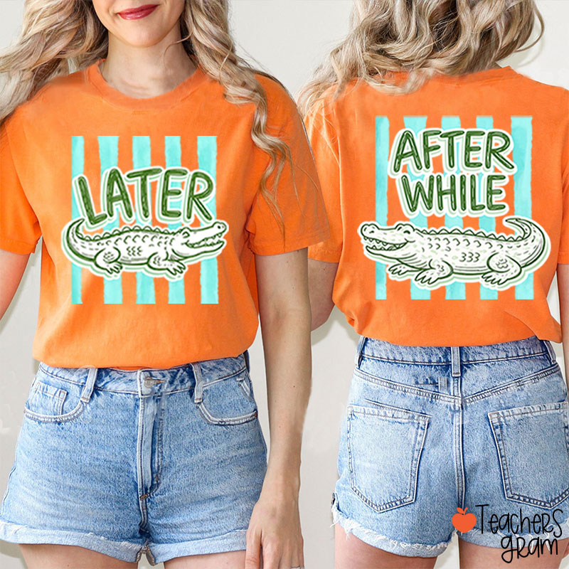 After While Crocodile Girly Preppy Boutique Teacher Two Sided T-Shirt