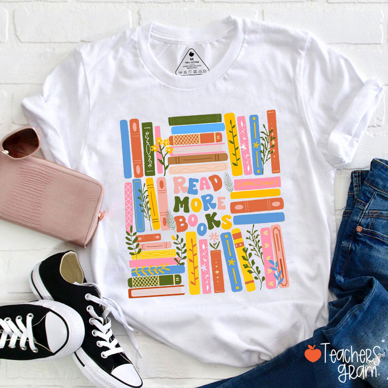 Read More Books Teacher T-Shirt