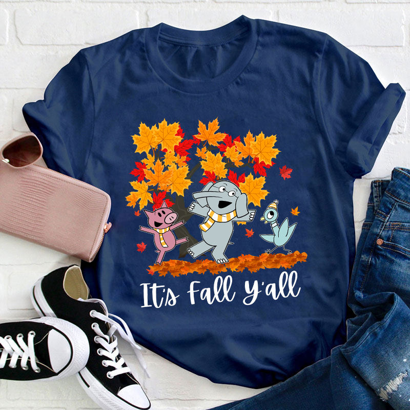 It's Fall You All Teacher T-Shirt