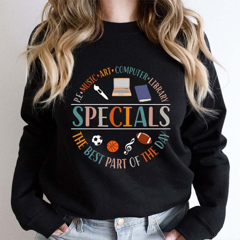 Specials The Best Part Of The Day Teacher Teacher Sweatshirt