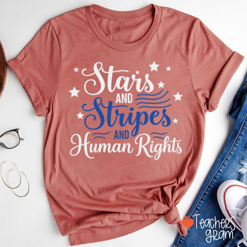 Stars And Stripes And Human Rights Teacher T-Shirt