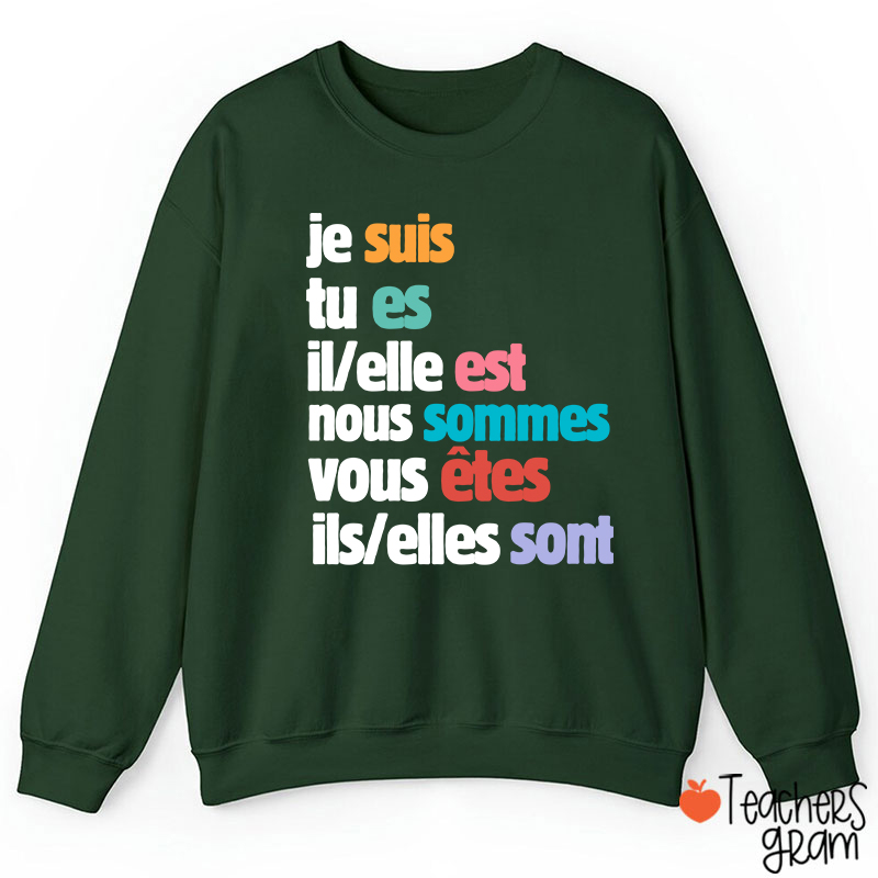 Je Suis Tu Es French Teacher Sweatshirt