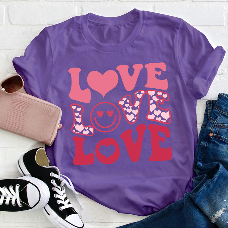 All I Need Is Love Love Love Teacher T-Shirt