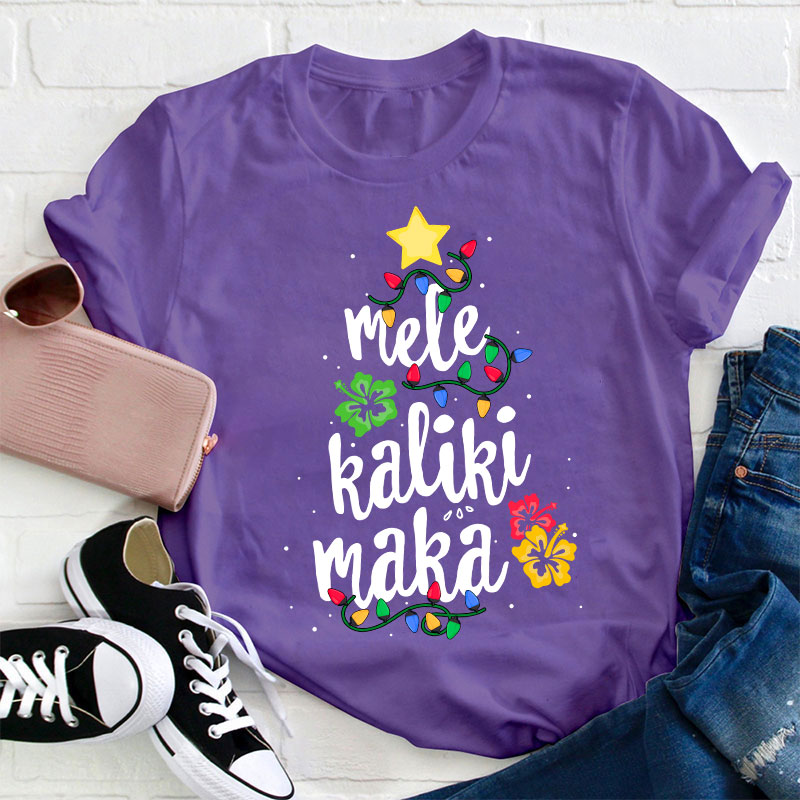 Mele Kaliki Maka Teacher T-Shirt