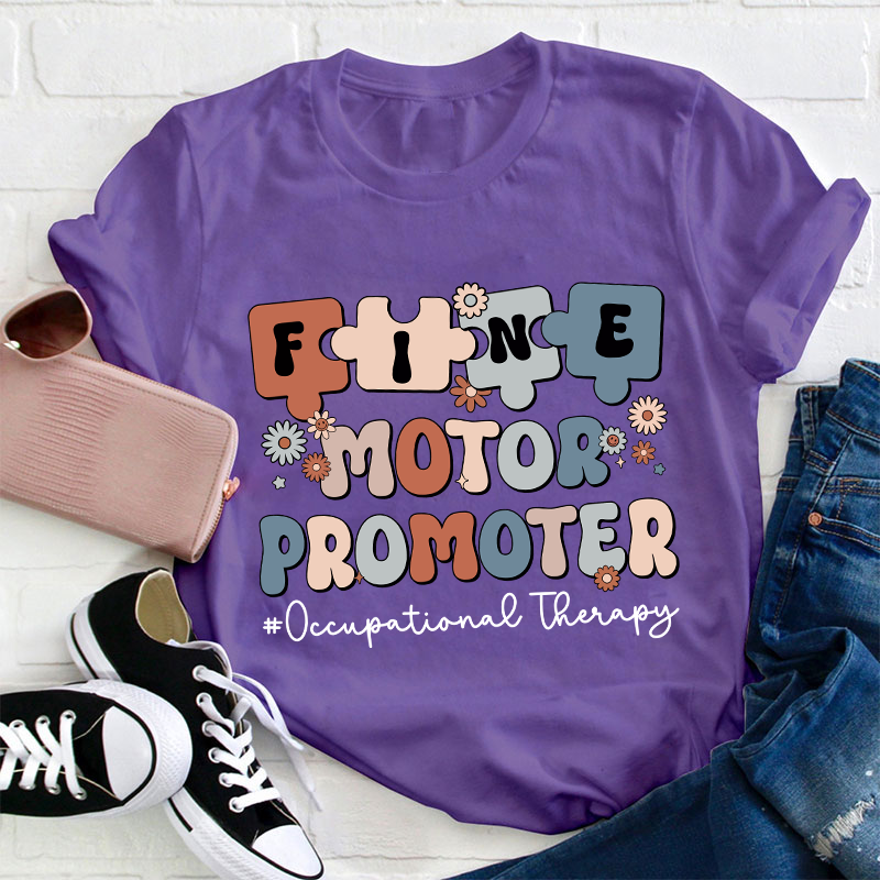 Fine Motor Promoter Teacher T-Shirt