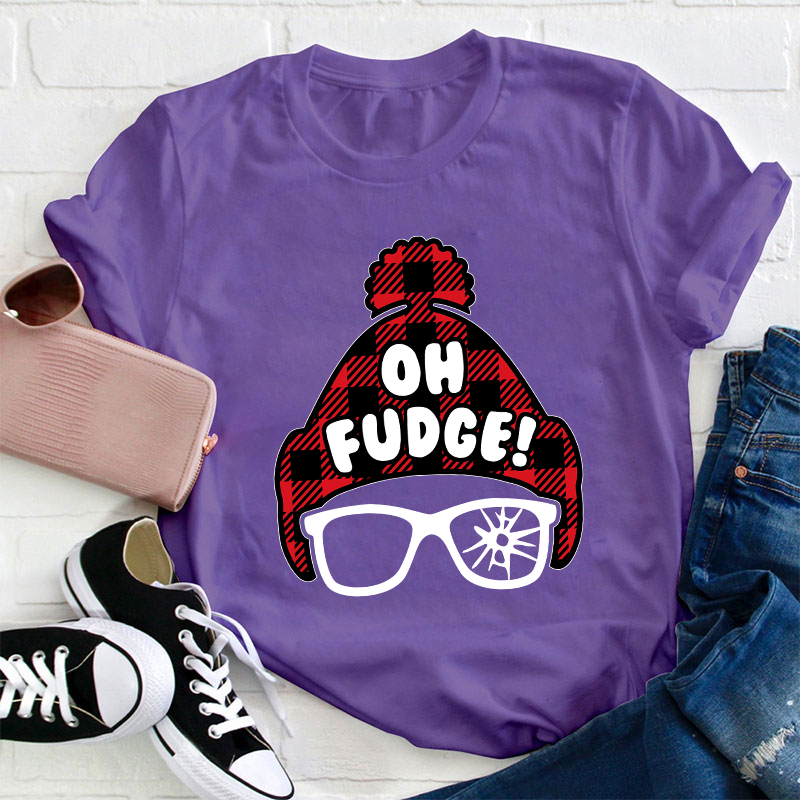 Oh Fudge Teacher T-Shirt