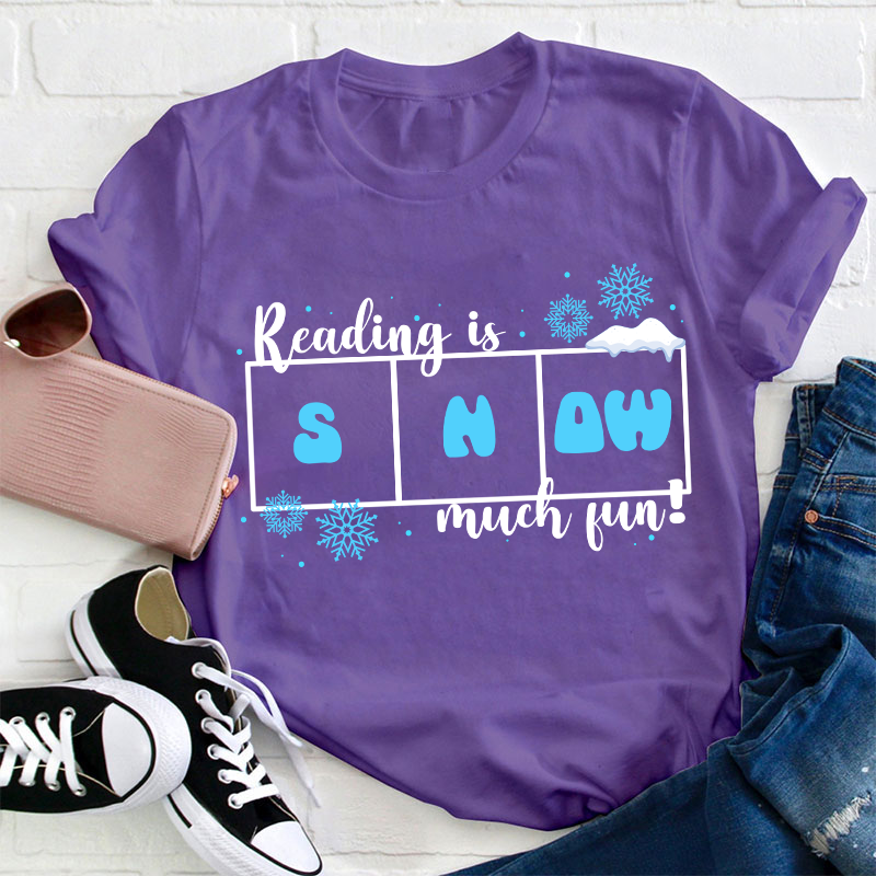 Reading Is Snow Much Fun Teacher T-Shirt