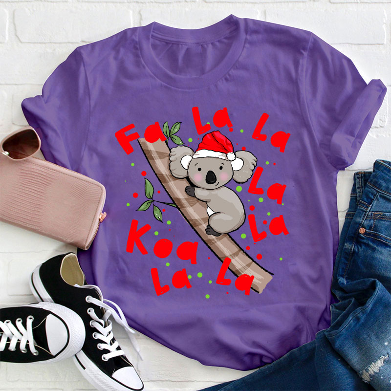 Fa La La Koala La Teacher T-Shirt