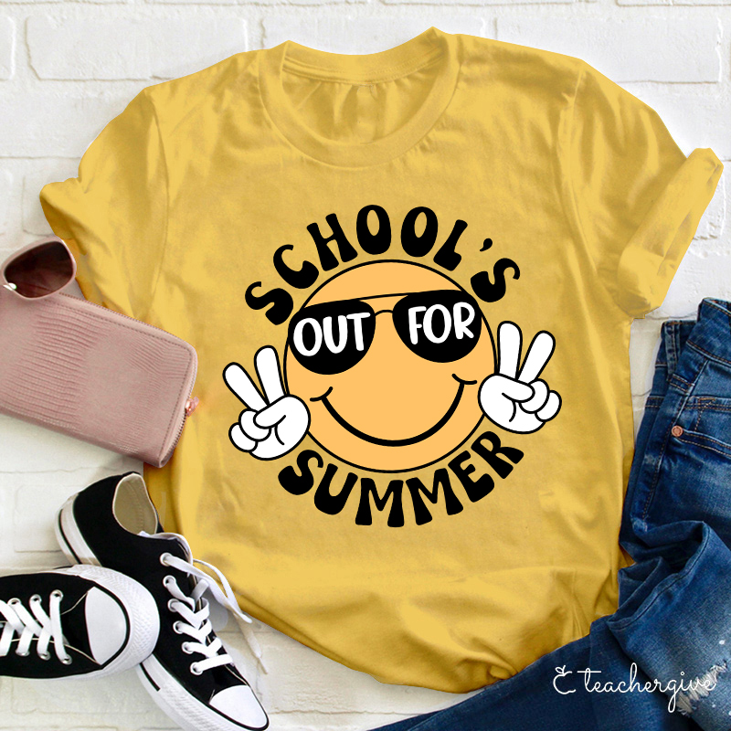 School's Out For Summer Teacher T-Shirt