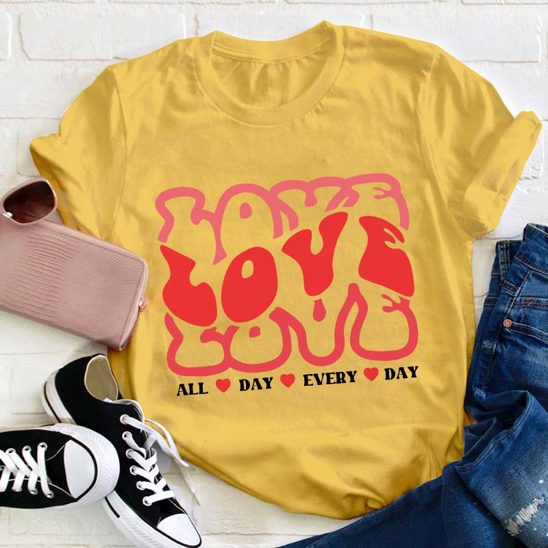 Love Life Teacher T-Shirt