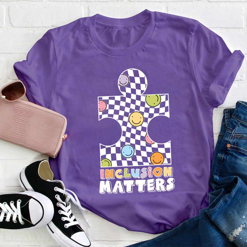 Inclusion Matters Teacher T-Shirt