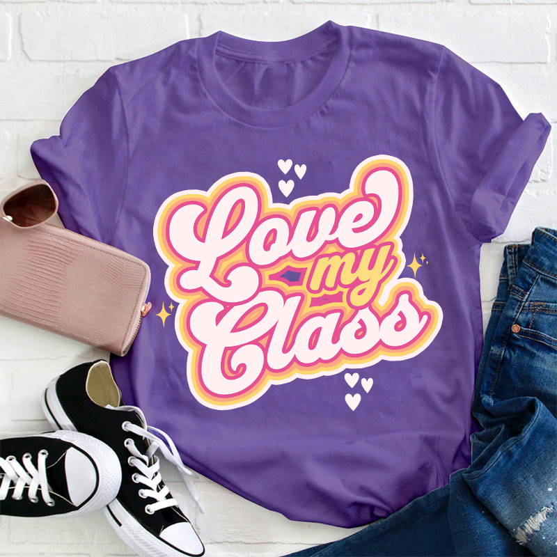 Love My Class Teacher T-Shirt