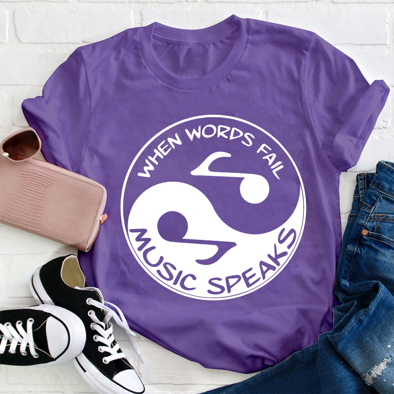 When Words Fall Music Speaks Teacher T-Shirt
