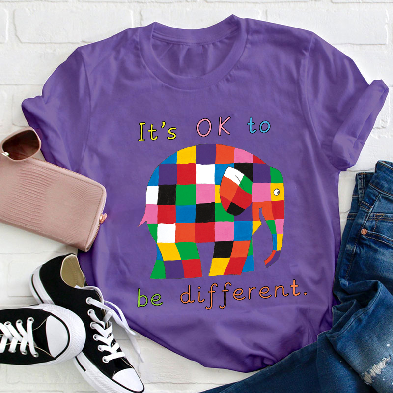 It's Ok To Be Different Teacher T-Shirt