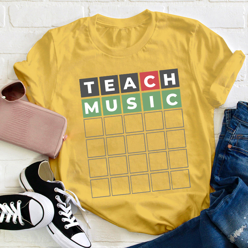 Teach Music Teacher T-Shirt