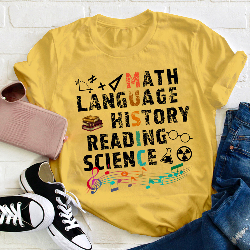 Math Language History Reading Science Music Teacher T-Shirt
