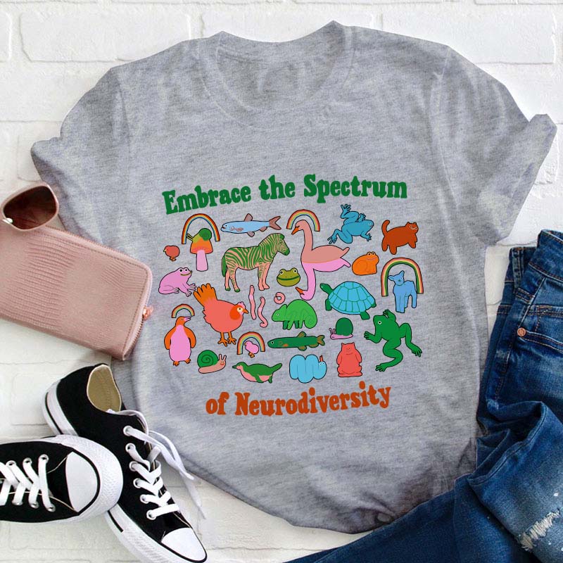 Embrace The Spectrum Of Neurodiversity Teacher T-Shirt