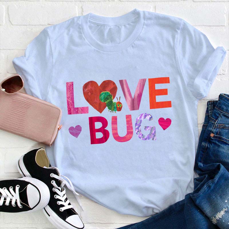 Love Bug Teacher T-Shirt