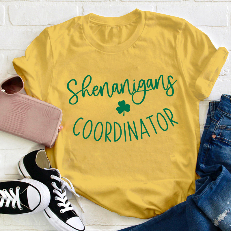 Shenanigans Coordinator Teacher T-Shirt