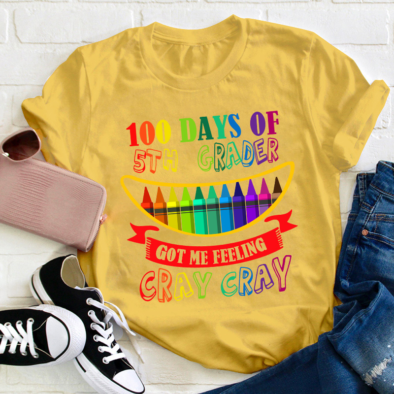 Personalized Got My Feeling Cray Cray Teacher T-Shirt