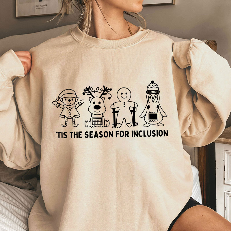 Tis The Season For Inclusion Teacher Sweatshirt