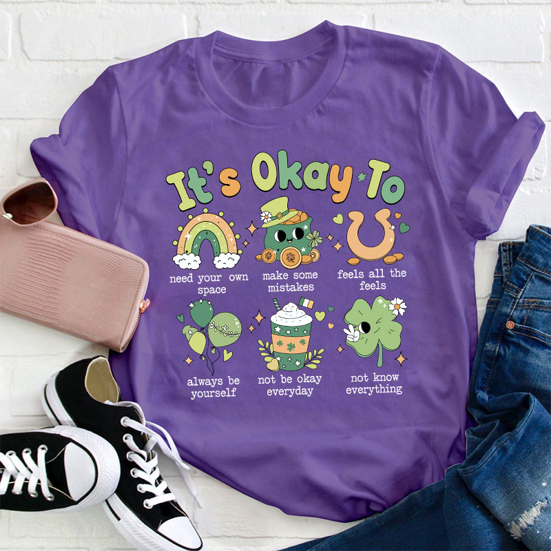 It's Okay To Mental Health Patricks Day Teacher T-Shirt