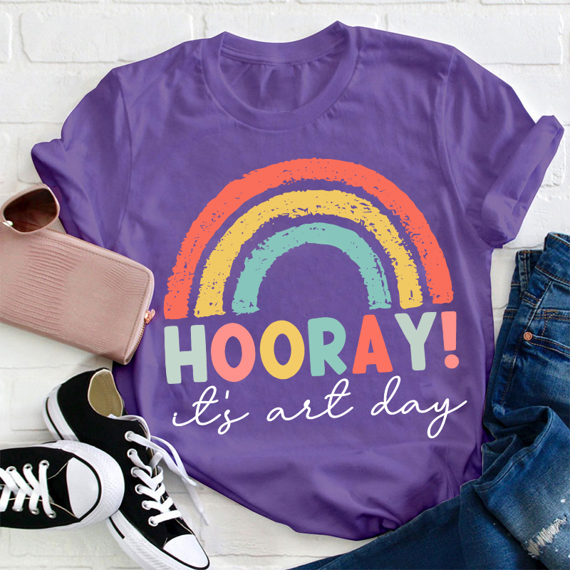 Hooray It's Art Day Teacher T-Shirt